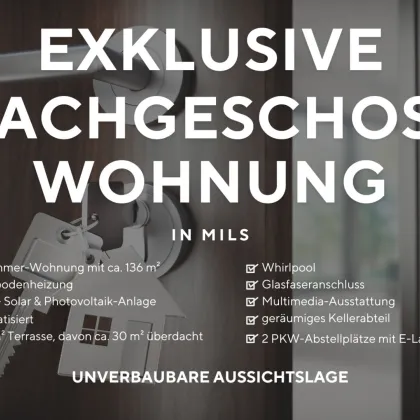 Einzigartige Dachgeschoßwohnung mit exklusiver Ausstattung und unverbaubarer Aussichtslage in MILS - Bild 3